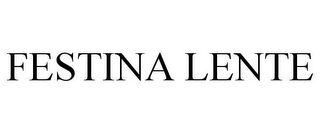 FESTINA LENTE