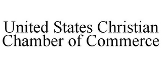 UNITED STATES CHRISTIAN CHAMBER OF COMMERCE