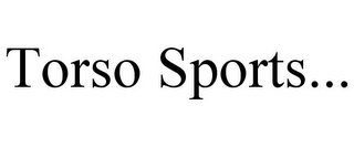 TORSO SPORTS...