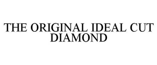 THE ORIGINAL IDEAL CUT DIAMOND