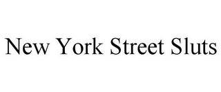 NEW YORK STREET SLUTS