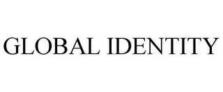 GLOBAL IDENTITY