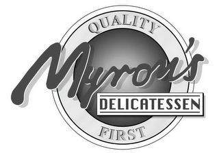 QUALITY MYRON'S DELICATESSEN FIRST