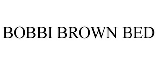 BOBBI BROWN BED