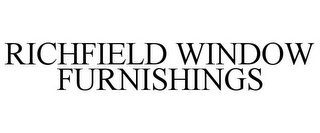 RICHFIELD WINDOW FURNISHINGS