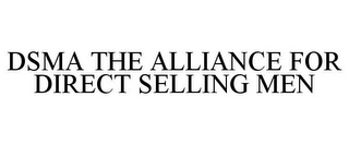 DSMA THE ALLIANCE FOR DIRECT SELLING MEN