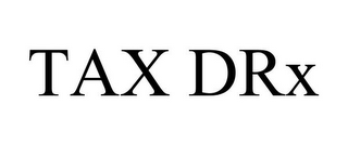 TAX DRX