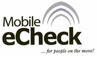 MOBILE ECHECK...FOR PEOPLE ON THE MOVE!