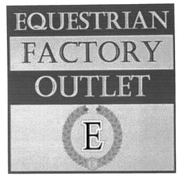 EQUESTRIAN FACTORY OUTLET E