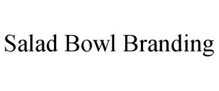 SALAD BOWL BRANDING