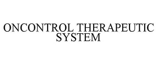 ONCONTROL THERAPEUTIC SYSTEM