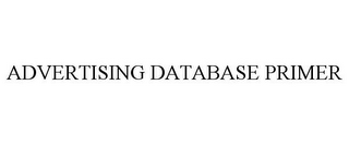 ADVERTISING DATABASE PRIMER