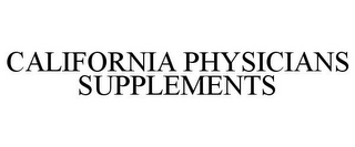 CALIFORNIA PHYSICIANS SUPPLEMENTS