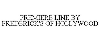 PREMIERE LINE BY FREDERICK'S OF HOLLYWOOD