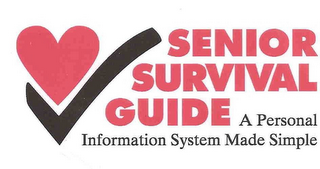 SENIOR SURVIVAL GUIDE A PERSONAL INFORMATION SYSTEM MADE SIMPLE