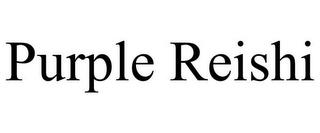 PURPLE REISHI