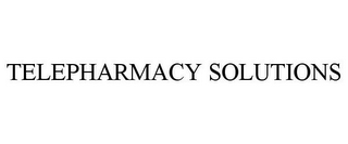 TELEPHARMACY SOLUTIONS