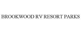 BROOKWOOD RV RESORT PARKS