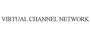 VIRTUAL CHANNEL NETWORK