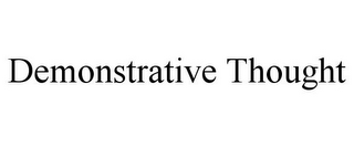 DEMONSTRATIVE THOUGHT