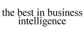 THE BEST IN BUSINESS INTELLIGENCE