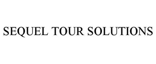 SEQUEL TOUR SOLUTIONS