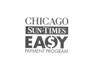 CHICAGO SUN-TIMES EASY PAYMENT PROGRAM