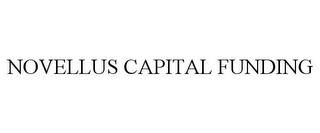 NOVELLUS CAPITAL FUNDING