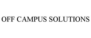 OFF CAMPUS SOLUTIONS