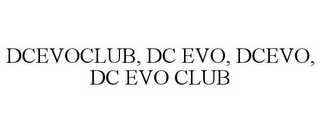 DCEVOCLUB, DC EVO, DCEVO, DC EVO CLUB