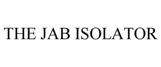 THE JAB ISOLATOR