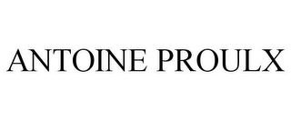 ANTOINE PROULX