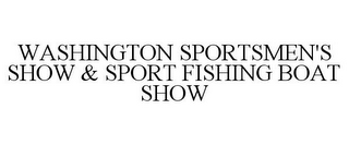WASHINGTON SPORTSMEN'S SHOW & SPORT FISHING BOAT SHOW