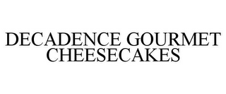 DECADENCE GOURMET CHEESECAKES