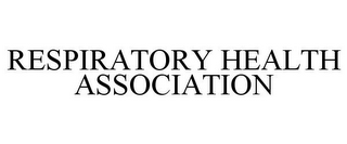 RESPIRATORY HEALTH ASSOCIATION