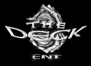 THE DECK ENT