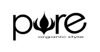 PURE ORGANIC STYLE