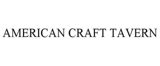 AMERICAN CRAFT TAVERN