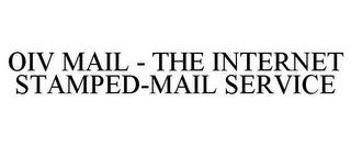 OIV MAIL - THE INTERNET STAMPED-MAIL SERVICE