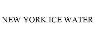 NEW YORK ICE WATER