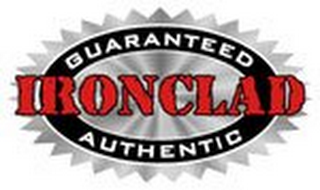 IRONCLAD GUARANTEED AUTHENTIC