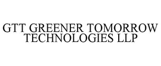 GTT GREENER TOMORROW TECHNOLOGIES LLP
