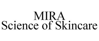 MIRA SCIENCE OF SKINCARE