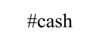 #CASH