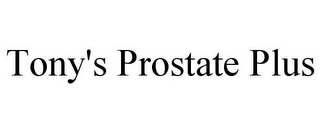 TONY'S PROSTATE PLUS