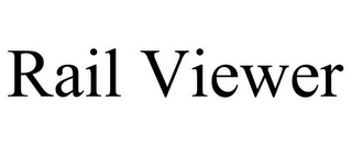 RAIL VIEWER