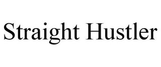 STRAIGHT HUSTLER