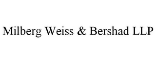 MILBERG WEISS & BERSHAD LLP