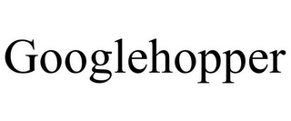 GOOGLEHOPPER