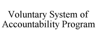 VOLUNTARY SYSTEM OF ACCOUNTABILITY PROGRAM